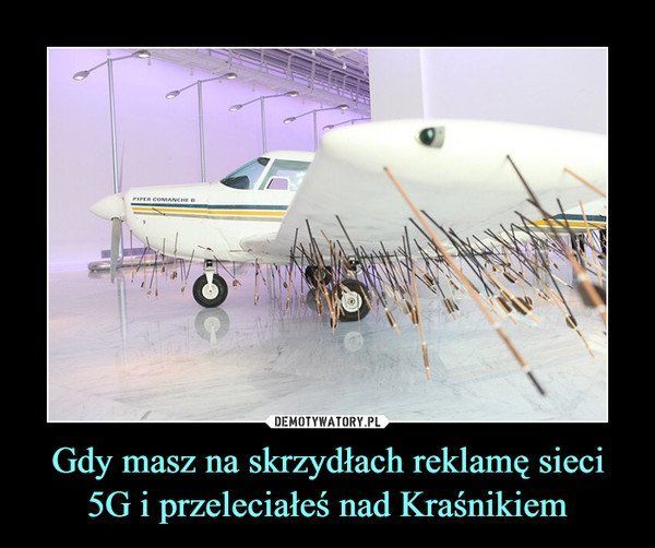 Gdy_masz_na_skrzydach_reklam_sieci_5G_i_przeleciae_nad_Kranikiem_5024480.jpg